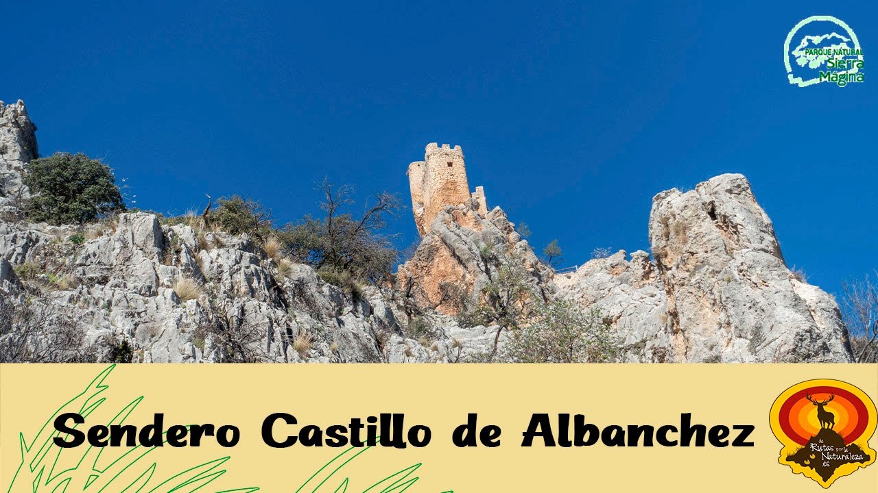 Sendero Castillo de Albanchez (P.N. Sierra Mágina) | De rutas por la naturaleza