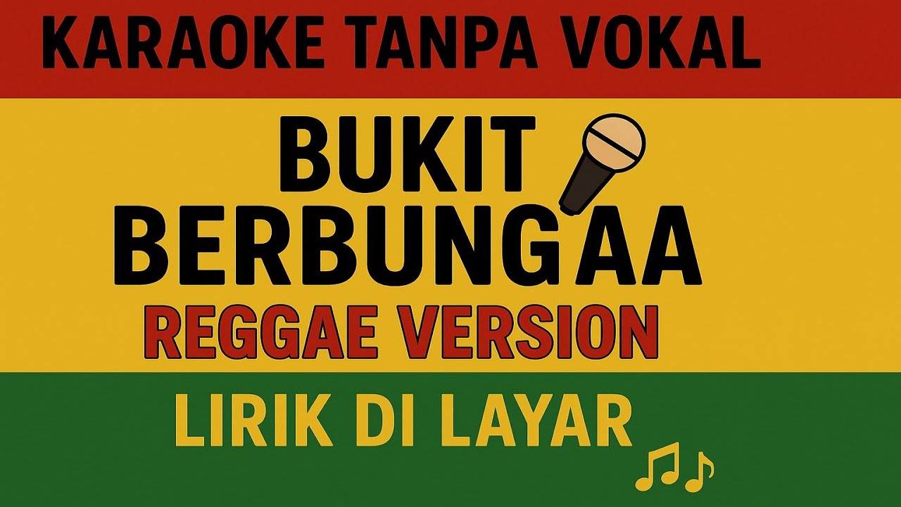 Bukit Berbunga Reggae Version (Karaoke Tanpa Vokal)