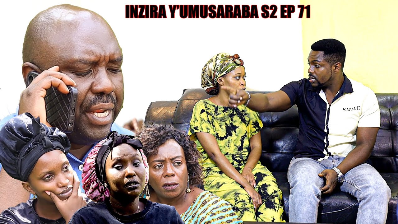 INZIRA Y'UMUSARABA  S2  EP 71  ( IRIBAGIZA arikwibaza kuri MUSAZAWE  )
