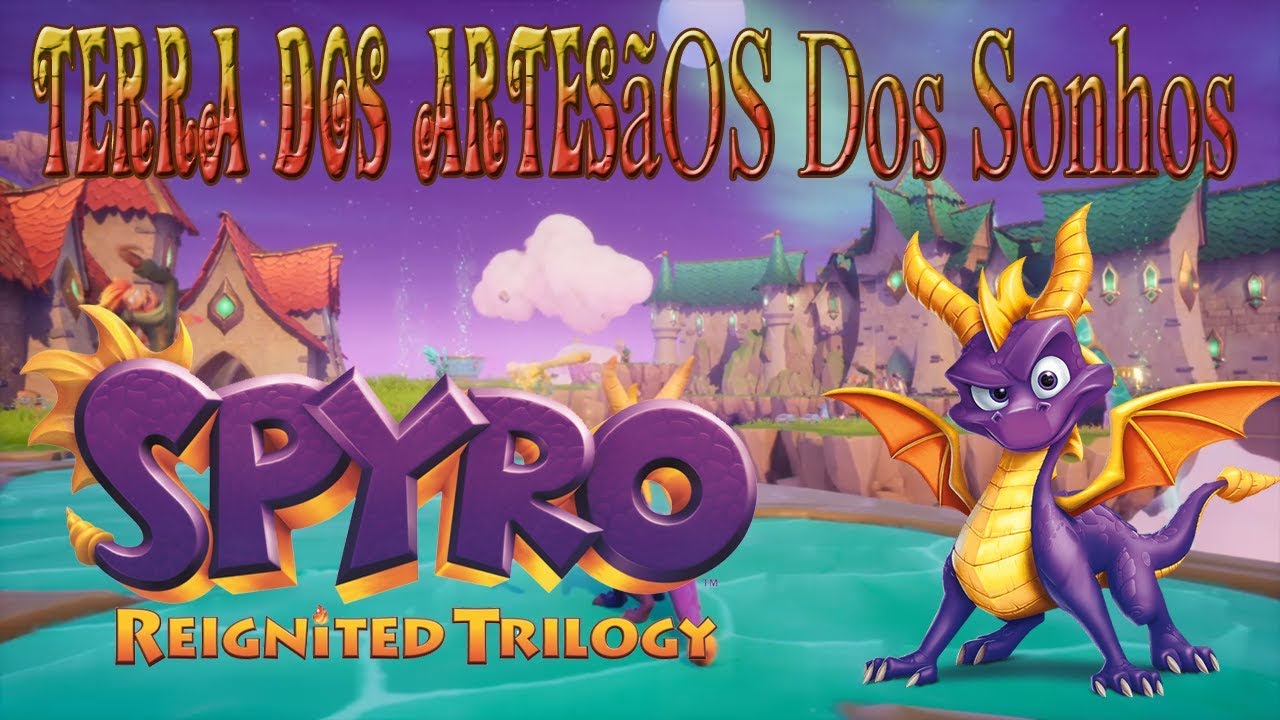 Spyro Reignited Trilogy - Terra dos Artesãos de Sonhos - 100%