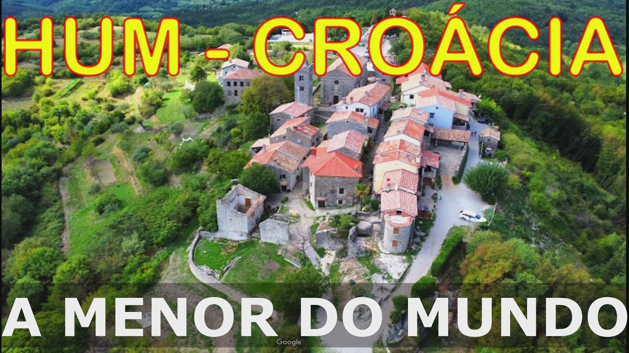 HUM, A MENOR CIDADE DO MUNDO | CIDADE HIST&Oacute;RICA DA CRO&Agrave;CIA