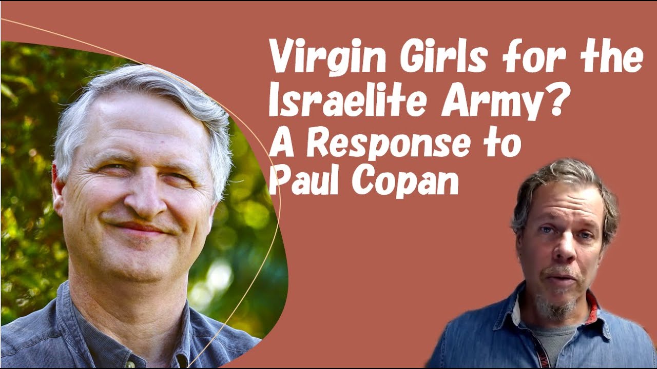 Virgin Girls for the Israelite Army? A Response to Paul Copan