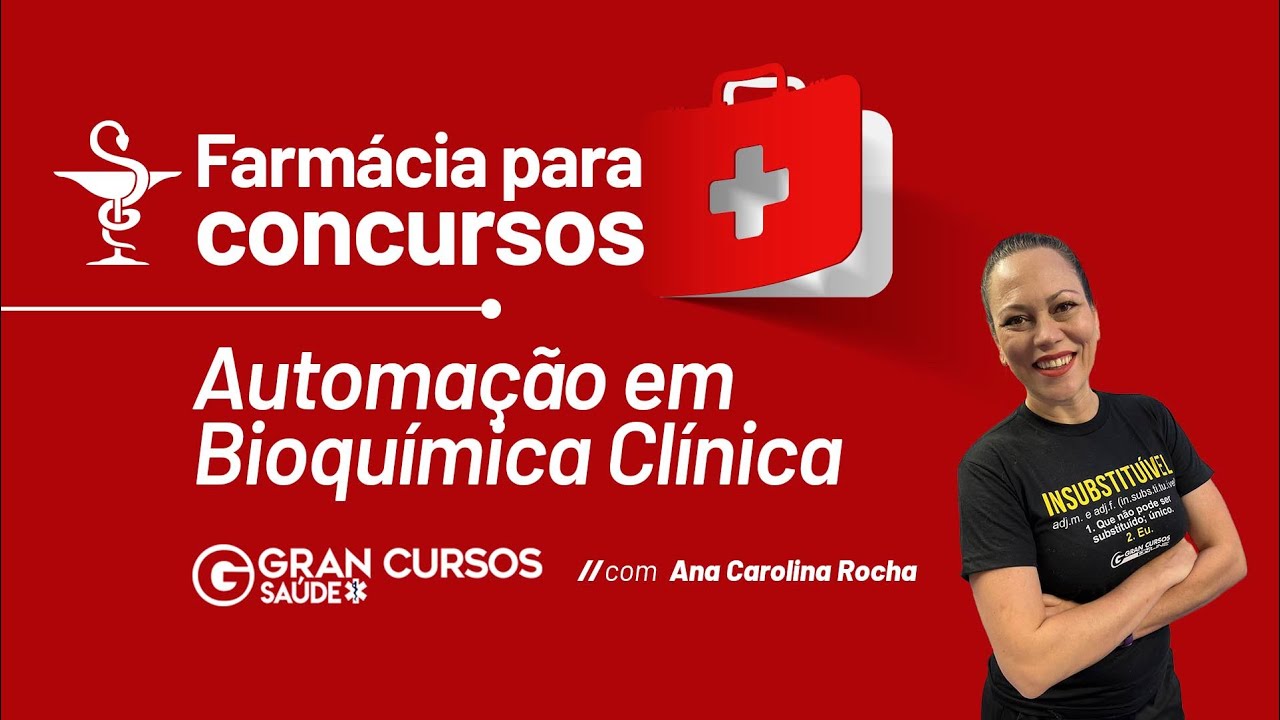 Farmácia para concursos - Automação em Bioquímica Clínica Com Ana Carolina Alves