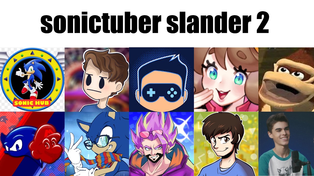 Sonictuber Slander 2