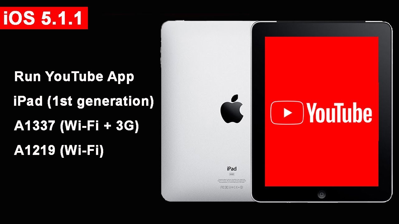 How To Run YouTube App Apple iPad 1st Generation iOS 5.1.1  (A1219 Wi-Fi/A1337 Wi-Fi + 3G)