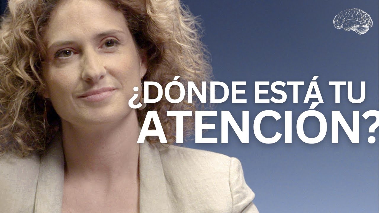 Tu atención crea tu realidad | Atender al presente | Nazareth Castellanos