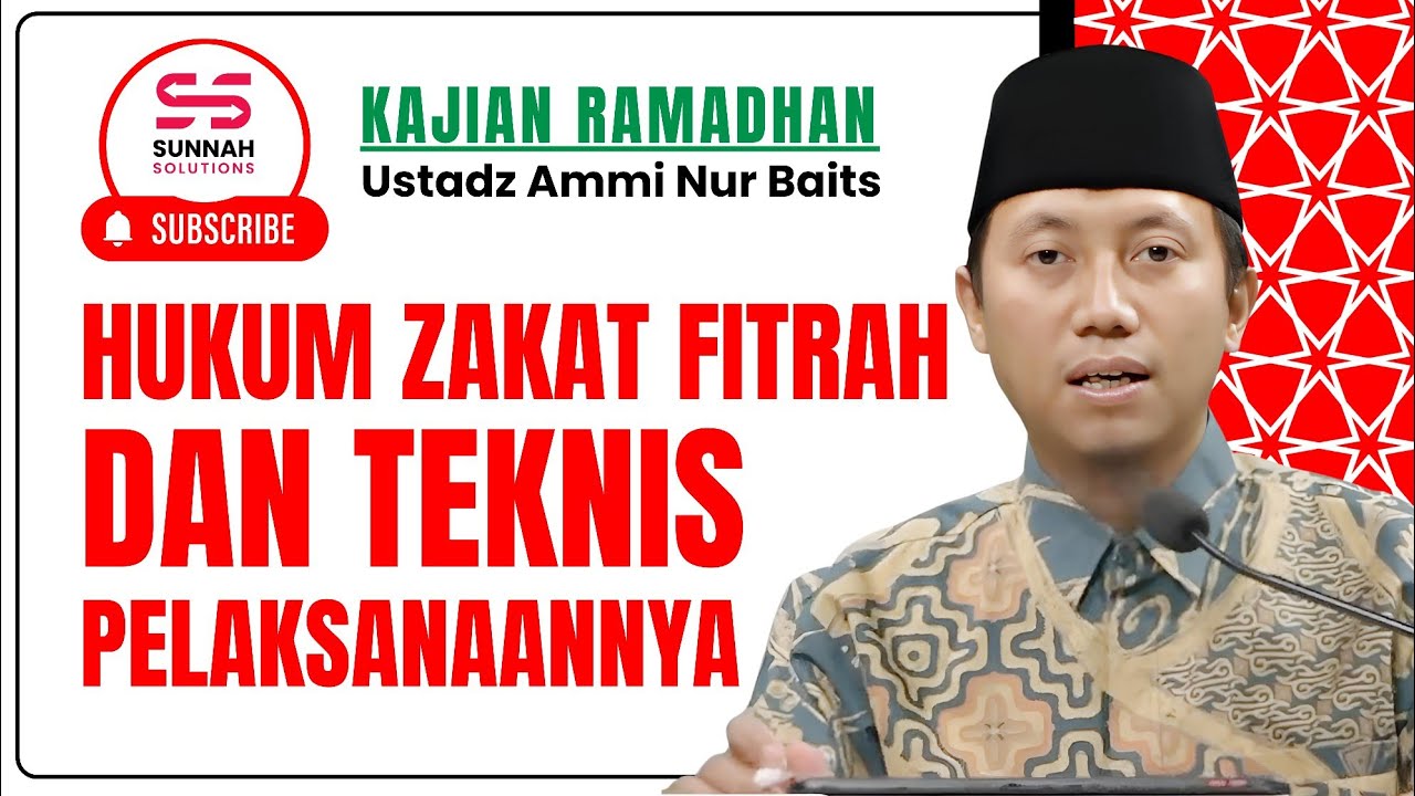 Jangan Sampai Tidak Tahu Ini! Hukum Zakat Fitrah dan Teknis Pelaksanaannya | Ustadz Ammi Nur Baits