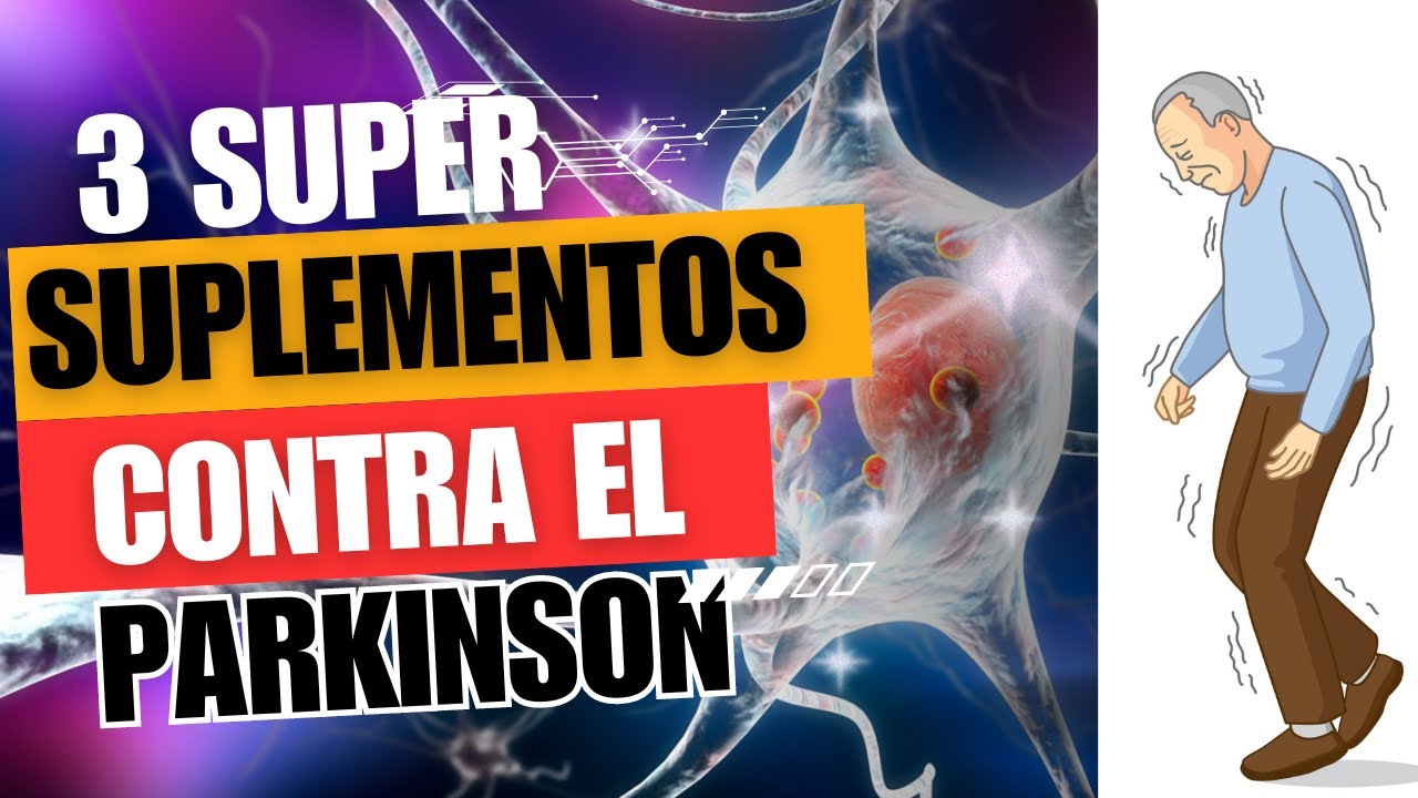 👍👍Suplementos contra el PARKINSON.🙋&zwj;♂️🙋&zwj;♂️