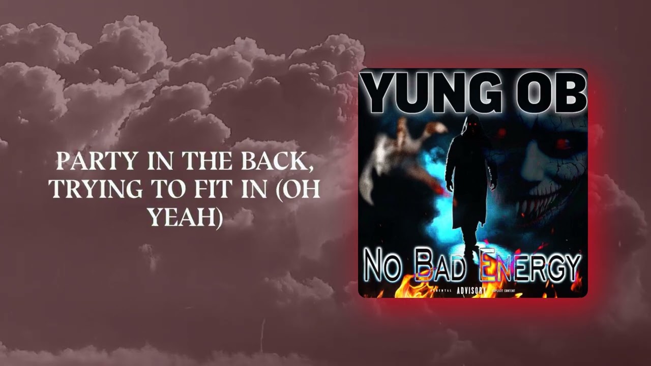 YUNG OB - No Bad Energy (Lyric Video)