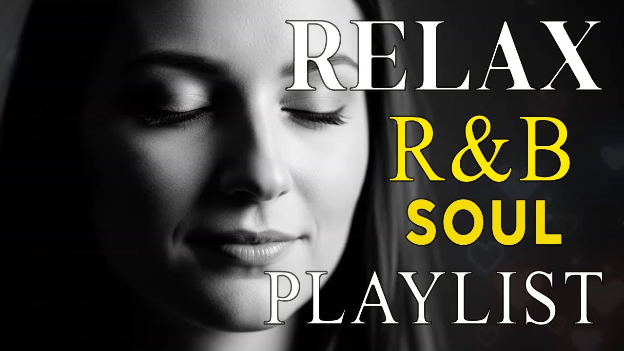 Soulful R&B Vibes 💖 Smooth Love Songs & Emotional Chill Mix for the Heart