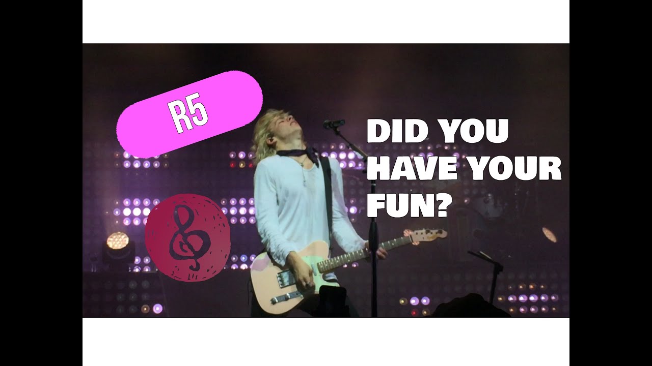 R5 - DID YOU HAVE YOUR FUN? - SAN JOSE (8/18/15) #SometimeLastNightTour