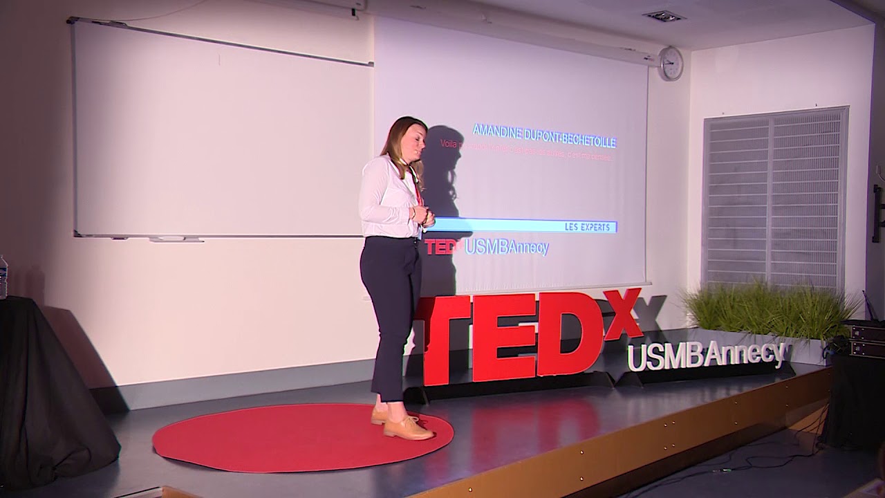 Pourquoi l'enfer c'est pas les autres, c'est ma pensé | Amandine Dupont-Bechetoille | TEDxUSMBAnnecy
