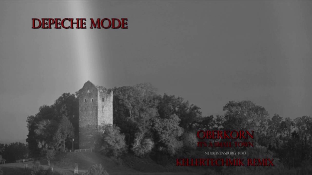 Depeche Mode - Oberkorn (It's A Small Town) - KellerTechnik RMX