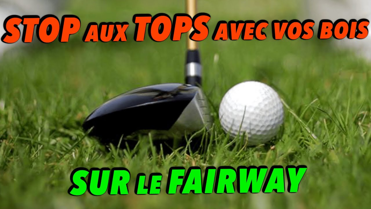 LEÇON DE GOLF - JOUER UN BOIS SUR LE FAIRWAY