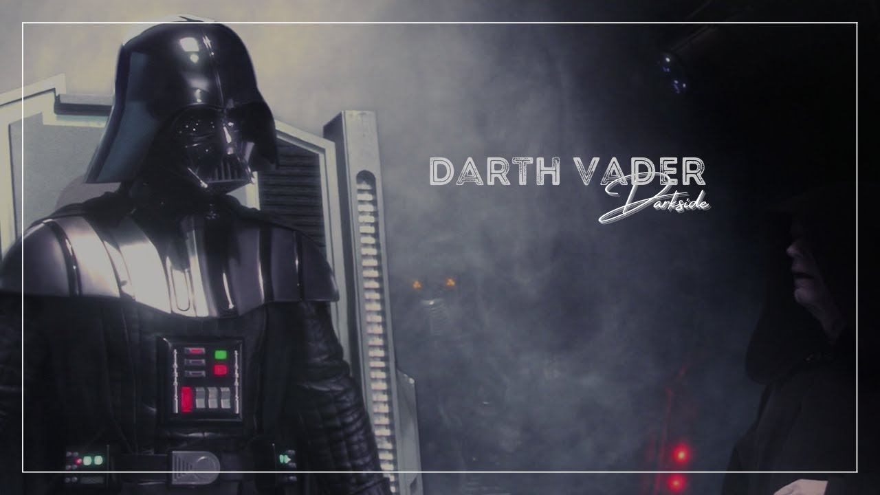 Darkside | Darth Vader