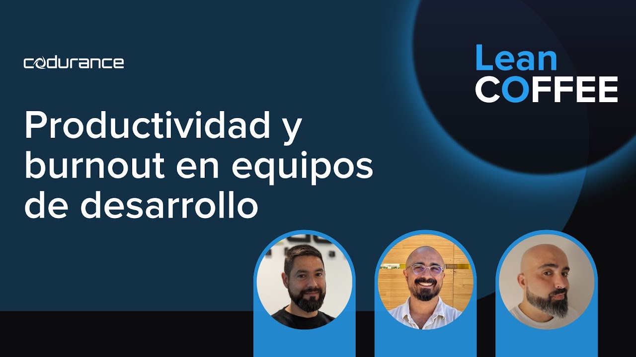 Lean Coffee: Productividad y burnout en equipos de desarrollo