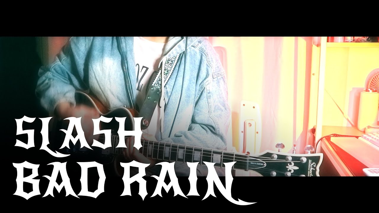 Slash - Bad Rain (Guitar Cover)