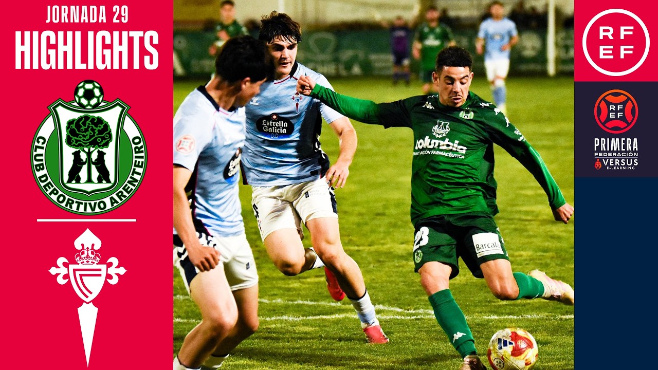 Resumen #PrimeraFederación | CD Arenteiro 1-1 RC Celta Fortuna | Jornada 29 | Temporada 2025/2026