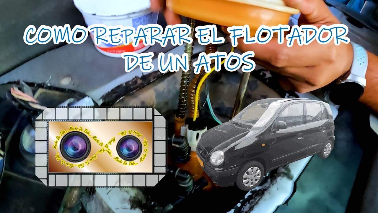 ¡¡¡¡ COMO REPARAR EL FLOTADOR DE UN ATOS DESPUÉS DE HABERLO ROTO !!!!