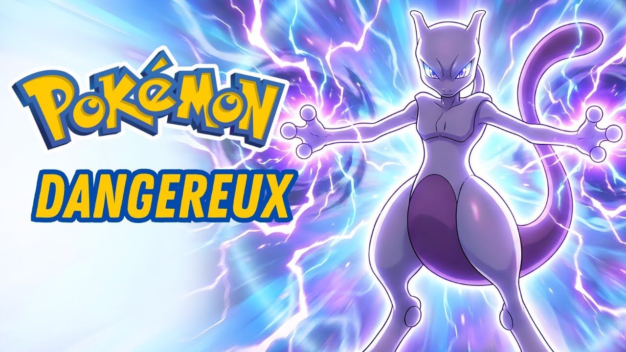 MEWTWO : le Pokémon le plus dangereux