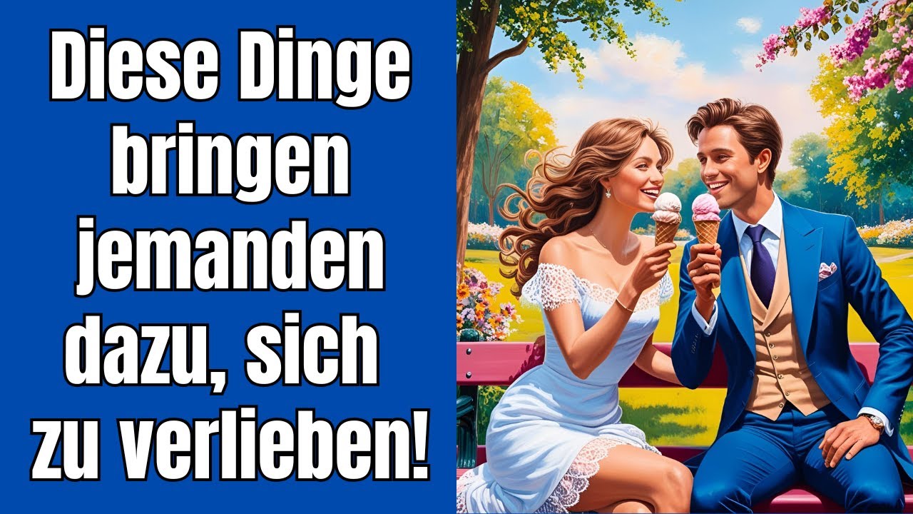 Unglaublich, aber wahr ! Nur diese Dinge bringen jemanden dazu, sich in dich zu verlieben!