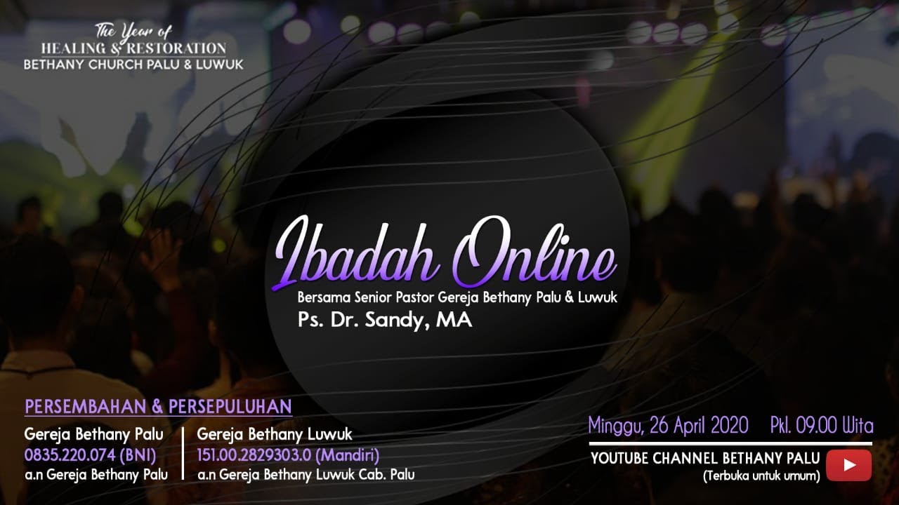 DOB-Ibadah Online Minggu 26 April 2020, bersama Gereja Bethany Palu dan Luwuk