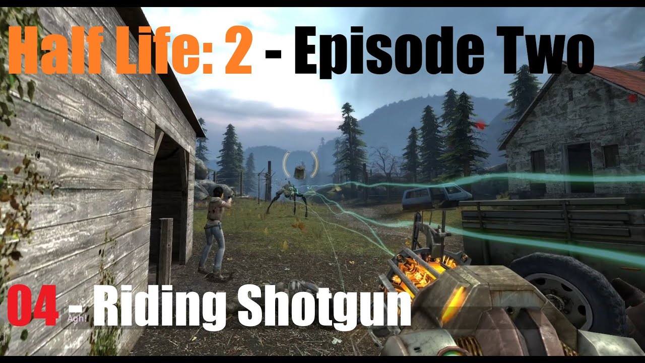Half Life: 2 Episode Two – 20th Anniversary – Ep04 – Riding Shotgun