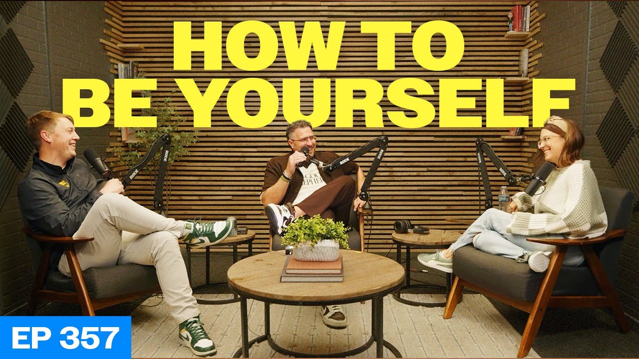 Episode 357: How to Be Yourself