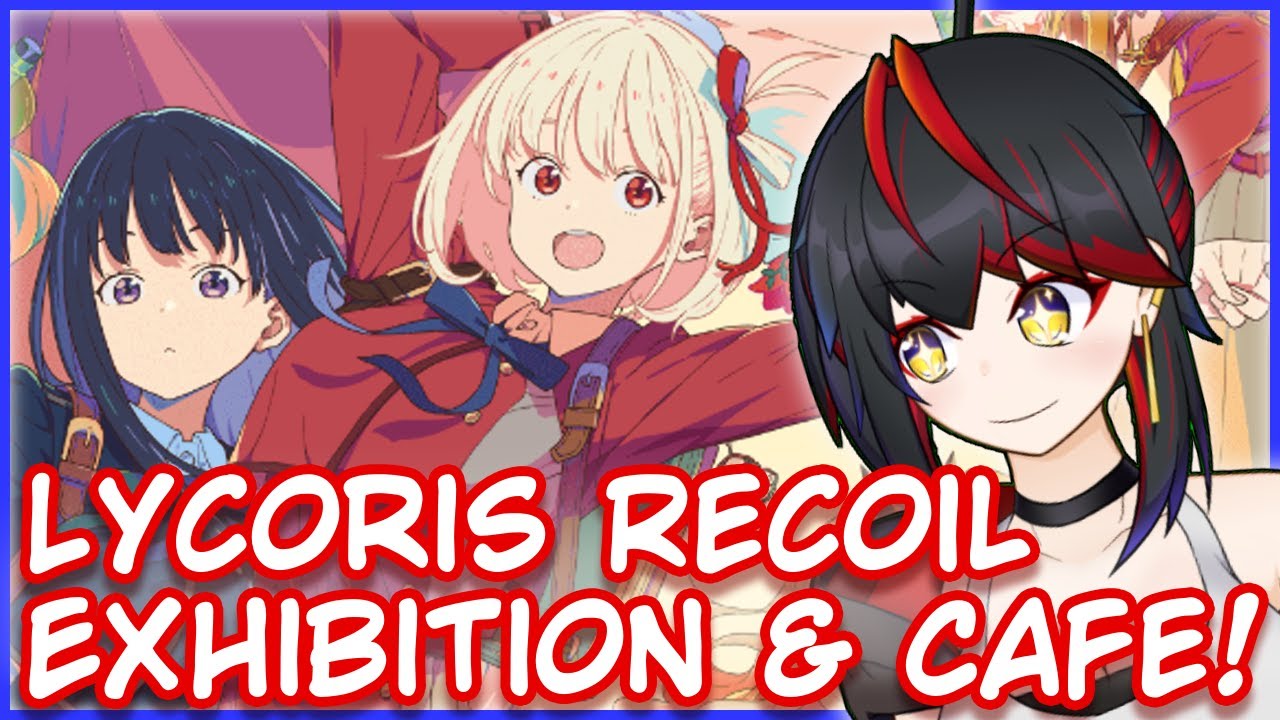 【JAPAN VLOG】Lycoris Recoil Exhibition and Anime Cafe!!