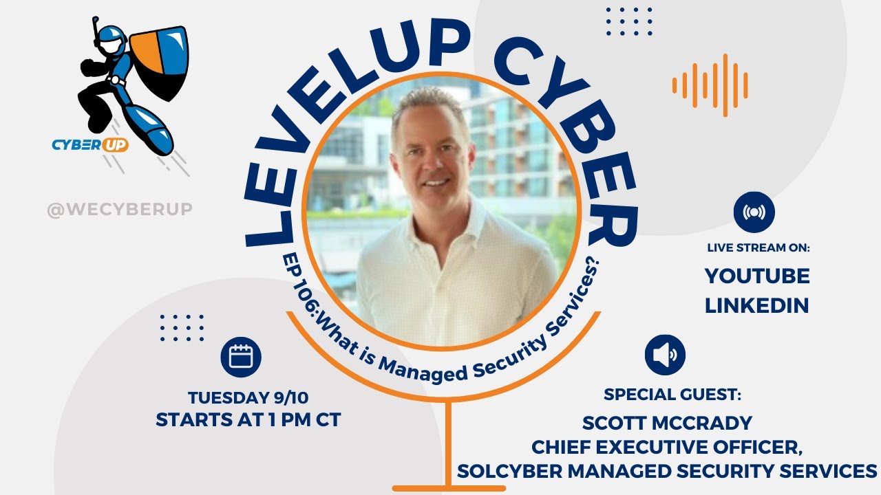 LevelUp Cyber - Scott McCrady - What is Managed Security Services?