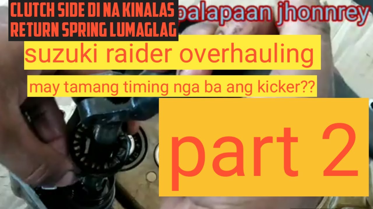 PART 2 KICK RETURN SPRING RAIDER J 110 PRO PAG BUBUO NG TRANSMISION