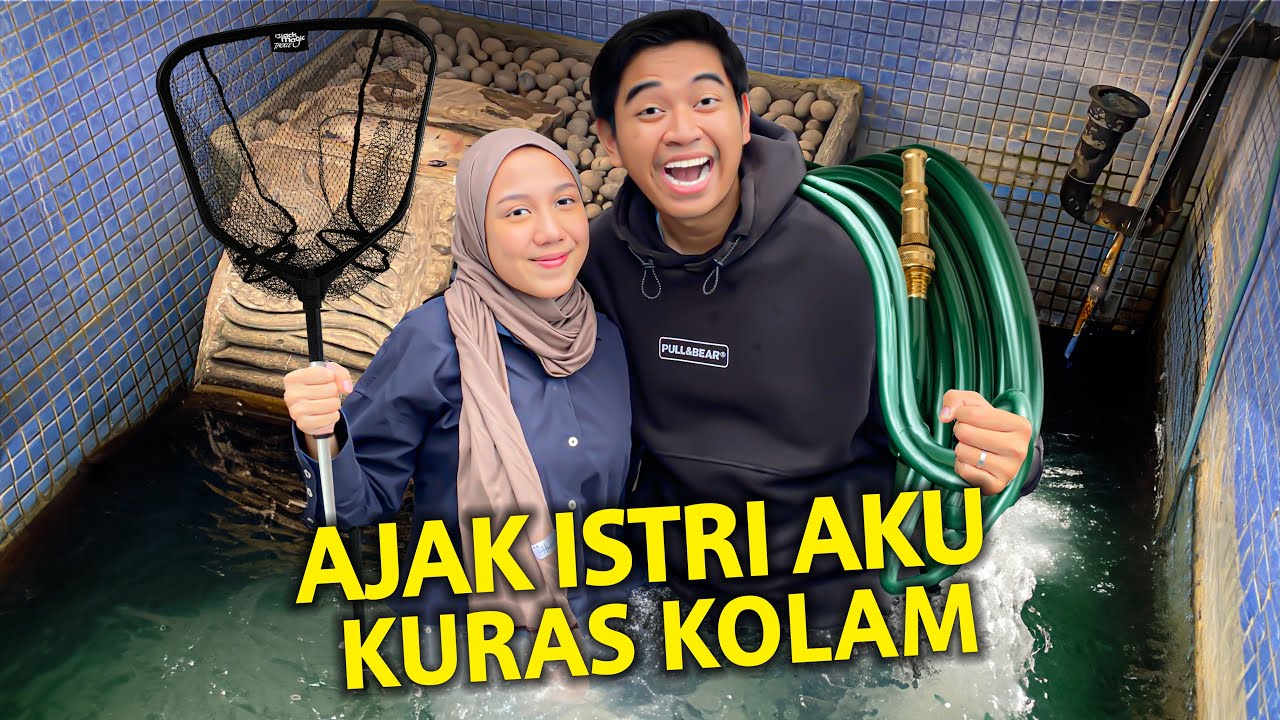 NGAJAK ISTRI AKU KURAS KOLAM! LIAT SEMUA HEWAN DI RUMAH AKU!