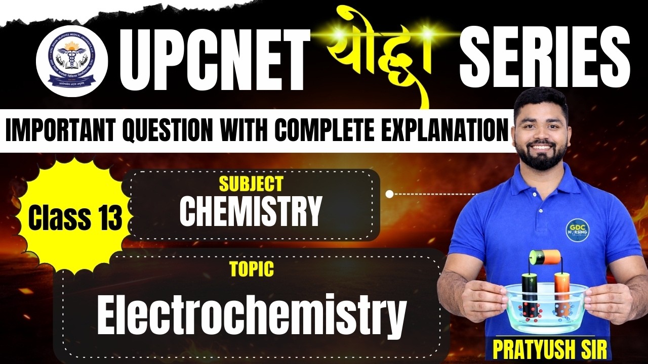 UPCNET योद्धा Series | Class 13 | Chemistry – Electrochemistry #upcnet2026 #upcnet