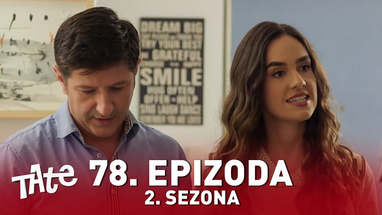 Tate | Sezona 02 | Epizoda 78 (domaća serija)
