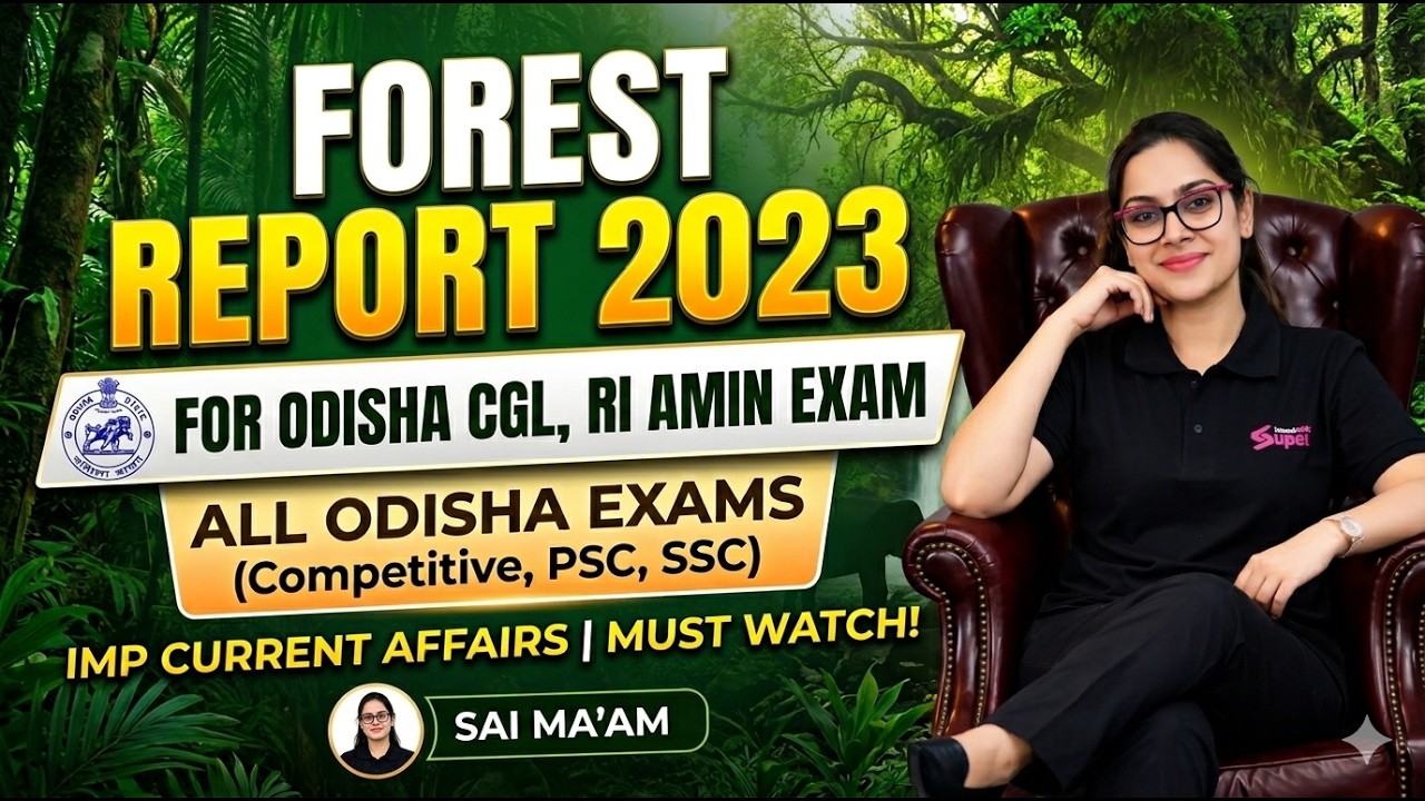 FOREST SURVEY 2023 | India State of Forest Report 2023 for OSSC CGL, All Odisha Exams by Sai Ma'am