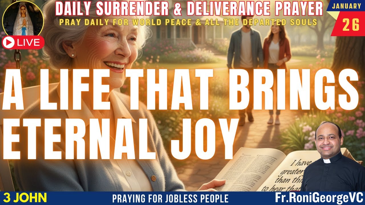 A Life that Brings Eternal Joy | Deliverance Prayer | Fr. Roni George VC