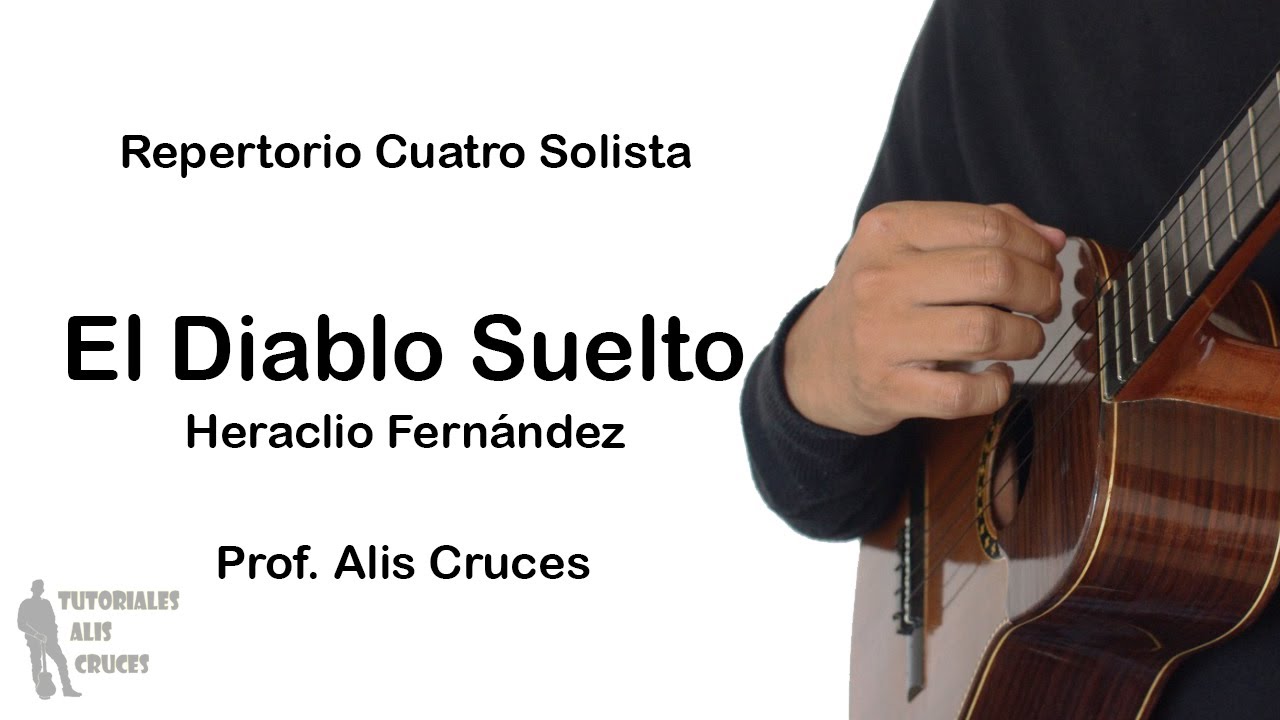 El Diablo Suelto. Cuatro Solista. Prof Alis Cruces