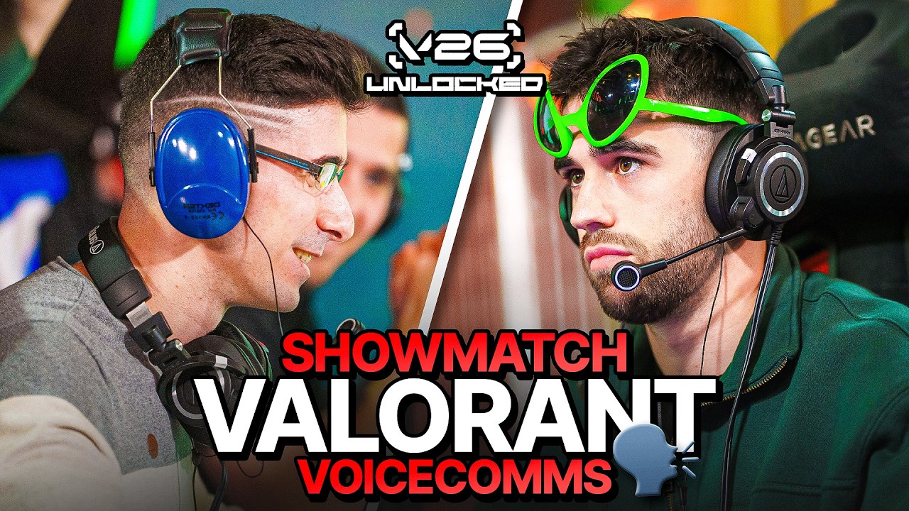 ME VOLVÍ LOCO en el SHOWMATCH DE VALORANT | VOICECOMMS V26 UNLOCKED