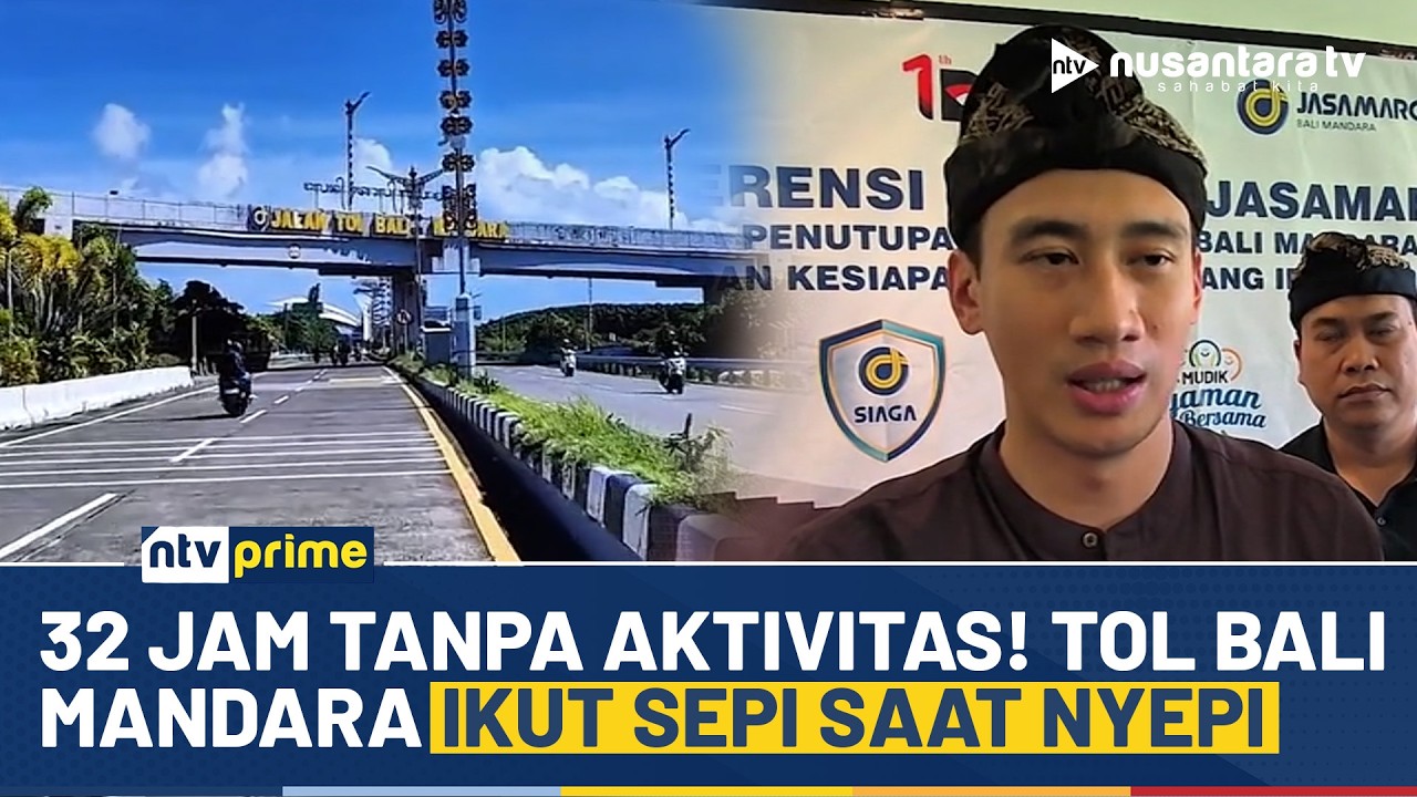Nyepi 2026! Tol Bali Mandara Ikut Ditutup Total 32 Jam | NTV PRIME