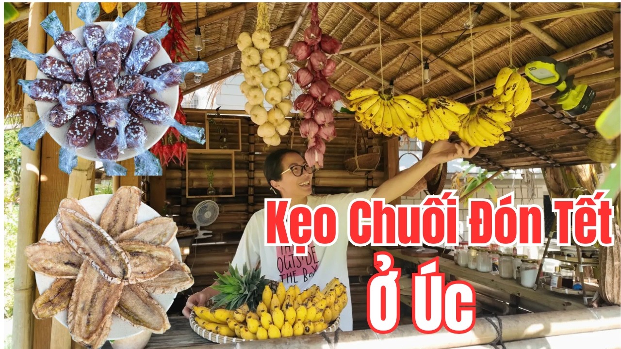 Cuộc Sống Úc - Chuối Nhà Trồng Không Ăn Hết - Làm Ngay Kẹo Chuối Và Chuối Sấy Đón Tết Ở Úc
