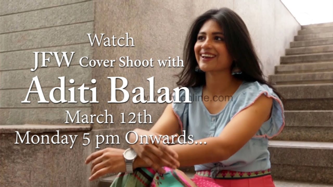 Aditi balan for JFW - Coming Soon Promo