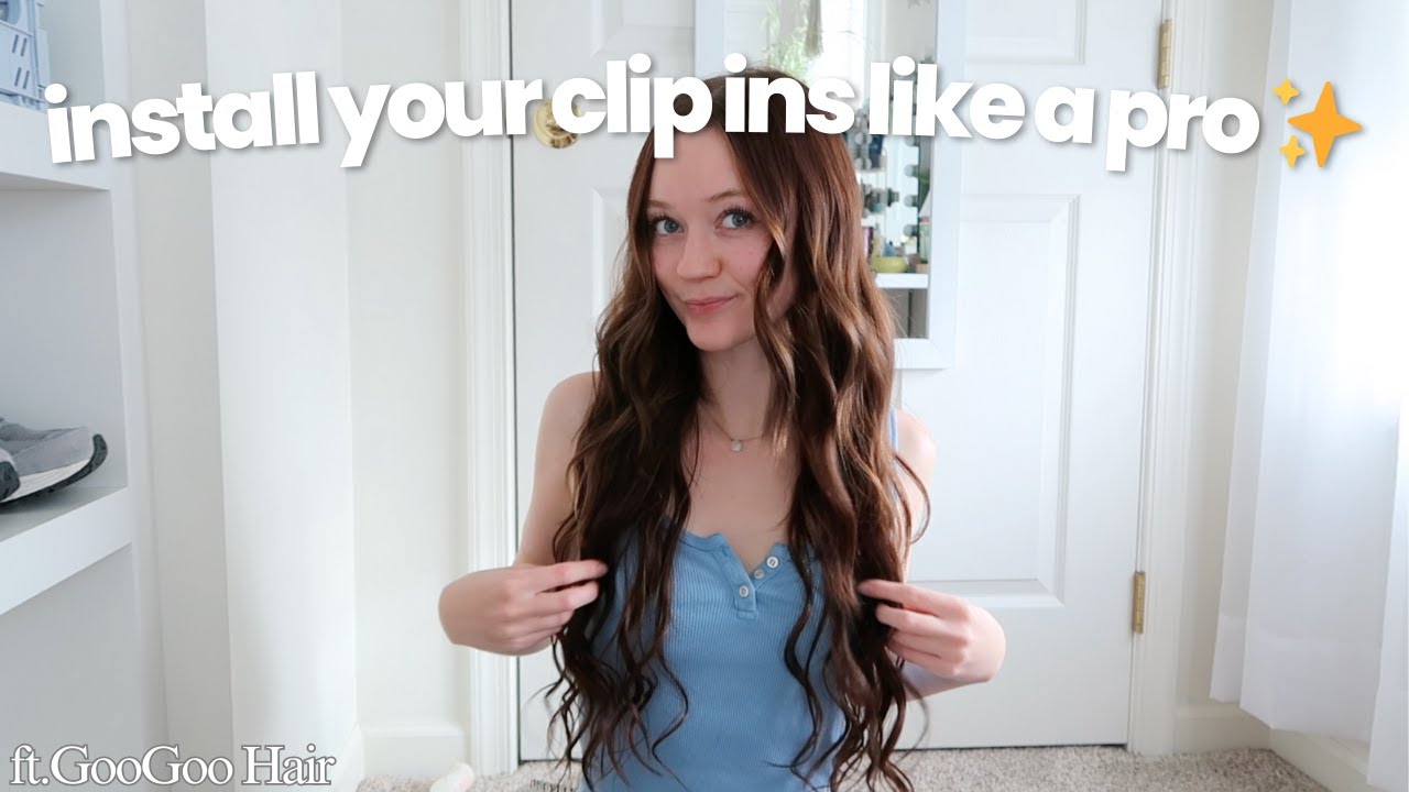 step by step how to install clip in hair extensions! | ft. GooGoo Hair