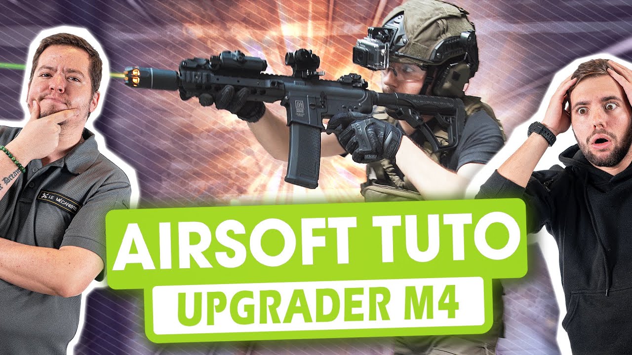 Transforme ta réplique d'airsoft M4 AEG | Tuto Upgrade 🔥