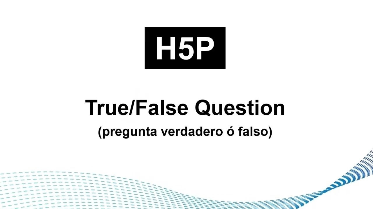 [H5P] Pregunta Verdadero ó Falso (True False Question)