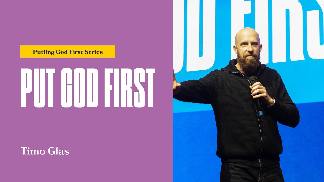 Put God First | Ps. Timo Glas | Hillsong Church Netherlands