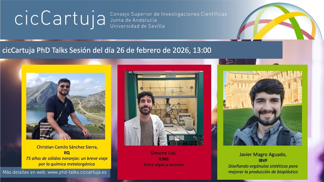 cicCartuja PhD Talks Sesión del día 26 de febrero de 2025