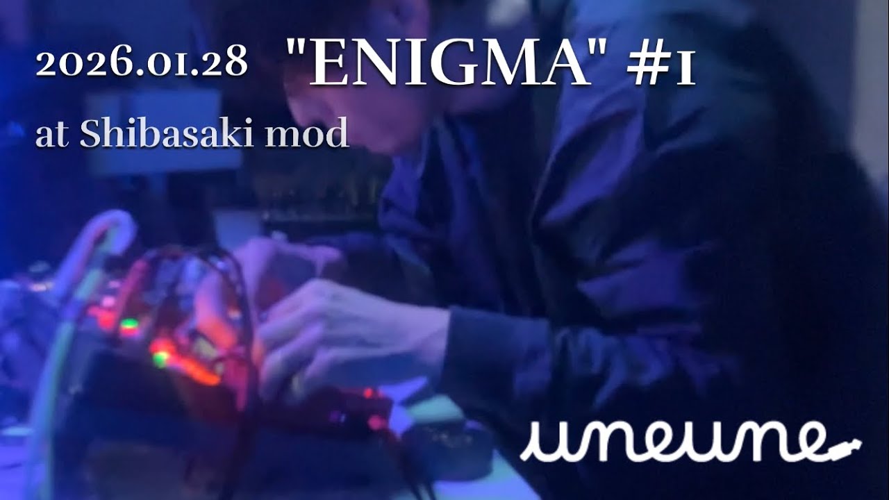 【LIVE】2026.01.28 ＠Shibasaki mod “ENIGMA” #1 (highlights)