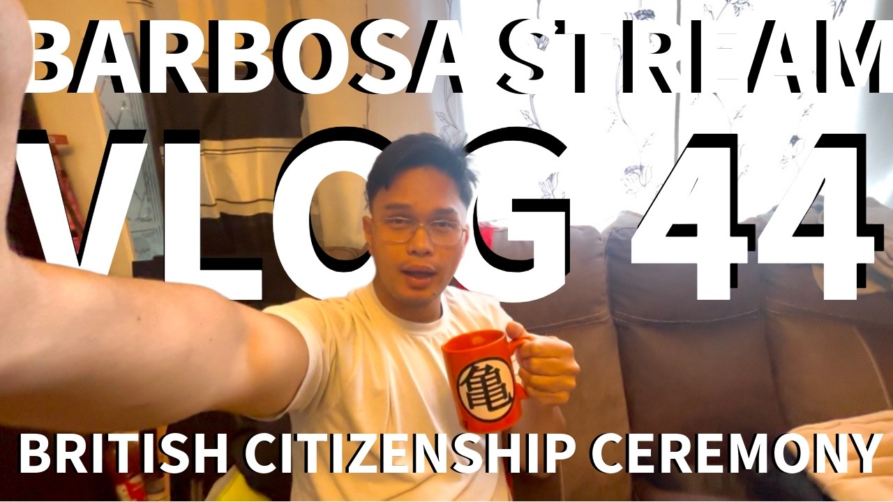 BS #44 - MY BRITISH CITIZENSHIP CEREMONY