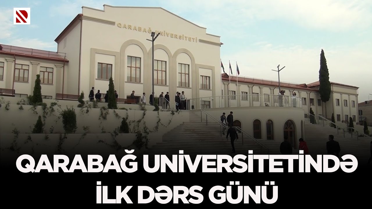Qarabağ Universitetində ilk dərs günü - Ali təhsil müəssisəsində 1164 tələbə təhsil alacaq