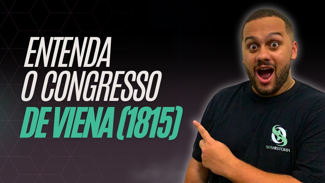 ENTENDA O CONGRESSO DE VIENA DE UMA VEZ POR TODAS - SOS Hist&oacute;ria {Prof.Pedro Riccioppo}